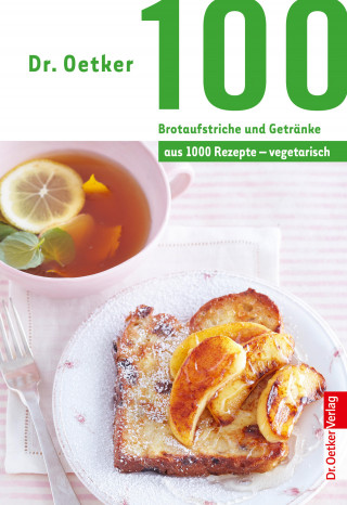 Dr. Oetker: 100 Brotaufstriche und Getränke