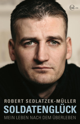 Robert Sedlatzek-Müller: Soldatenglück