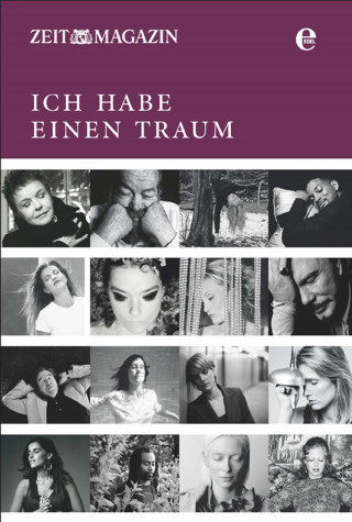 Zeit Magazin: ZEITmagazin - Ich habe einen Traum