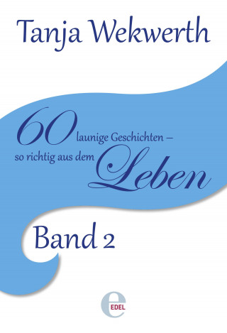 Tanja Wekwerth: Tanjas Welt Band 2
