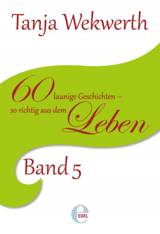 Tanja Wekwerth: Tanjas Welt Band 5