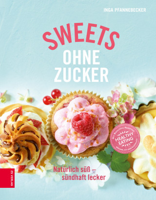 Inga Pfannebecker: Sweets ohne Zucker