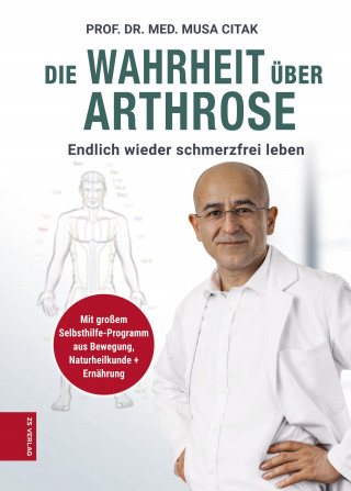 Musa Citak: Die Wahrheit über Arthrose