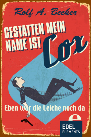Rolf A. Becker: Gestatten, mein Name ist Cox