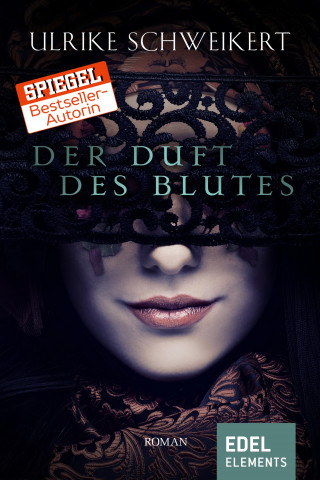 Ulrike Schweikert: Der Duft des Blutes