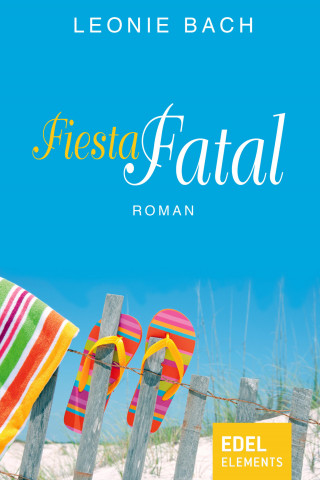 Leonie Bach: Fiesta Fatal