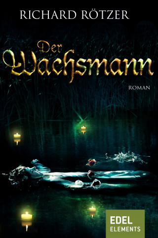 Richard Rötzer: Der Wachsmann