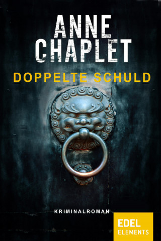 Anne Chaplet: Doppelte Schuld