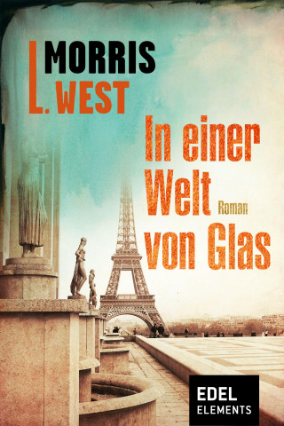 Morris L. West: In einer Welt von Glas