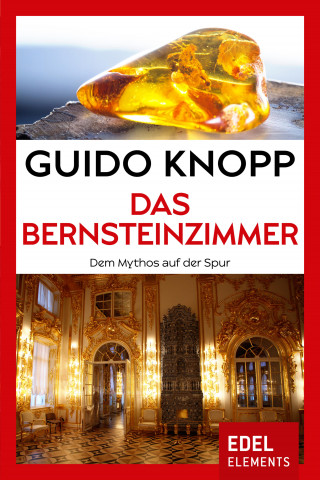 Guido Knopp: Das Bernsteinzimmer