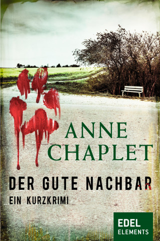 Anne Chaplet: Der gute Nachbar