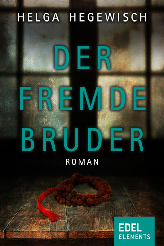Helga Hegewisch: Der fremde Bruder
