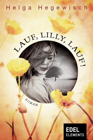 Helga Hegewisch: Lauf, Lilly, lauf!