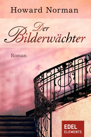 Howard Norman: Der Bilderwächter