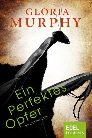 Gloria Murphy: Ein perfektes Opfer