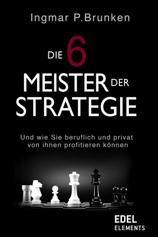Ingmar P. Brunken: Die 6 Meister der Strategie
