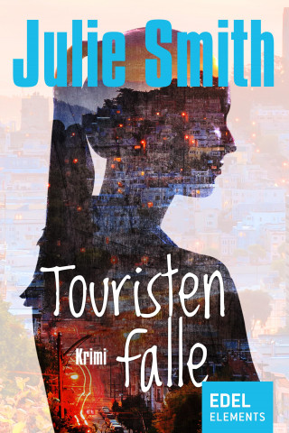 Julie Smith: Touristenfalle