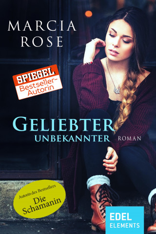 Marcia Rose: Geliebter Unbekannter