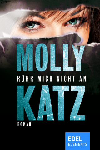 Molly Katz: Rühr mich nicht an