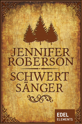 Jennifer Roberson: Schwertsänger