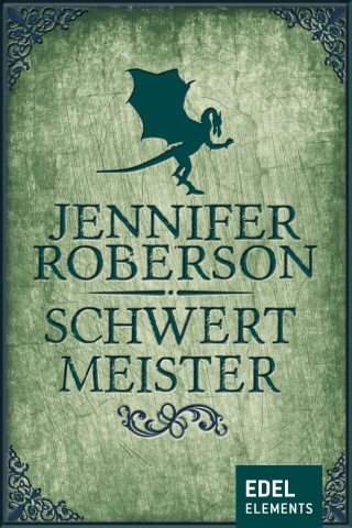 Jennifer Roberson: Schwertmeister