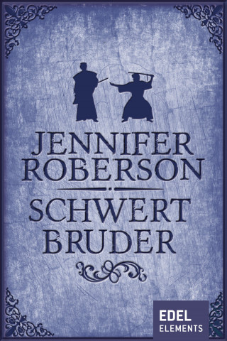 Jennifer Roberson: Schwertbruder