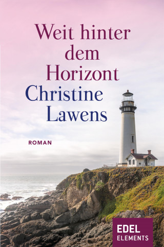 Christine Lawens: Weit hinter dem Horizont