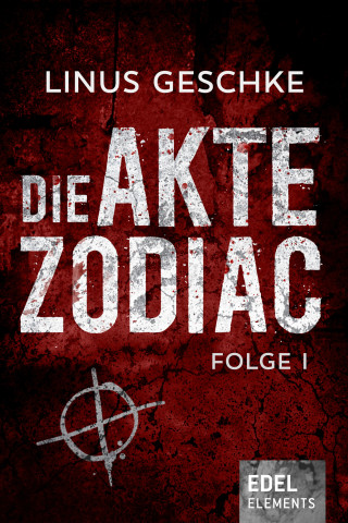 Linus Geschke: Die Akte Zodiac 1