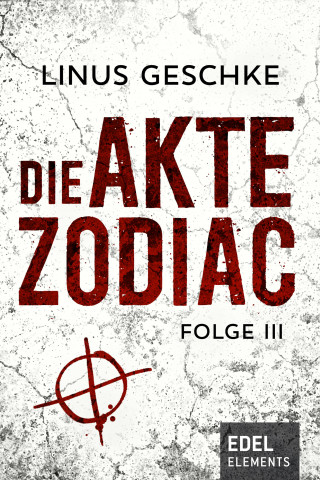 Linus Geschke: Die Akte Zodiac 3