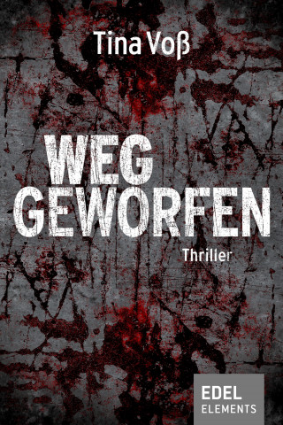 Tina Voß: Weggeworfen