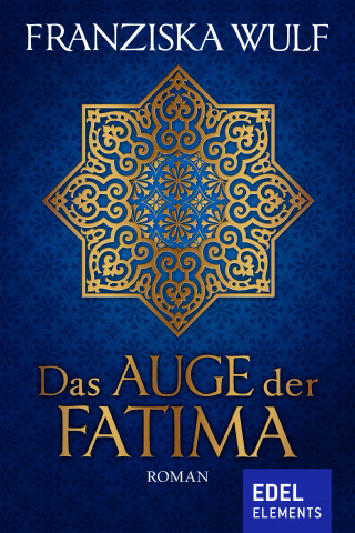 Franziska Wulf: Das Auge der Fatima