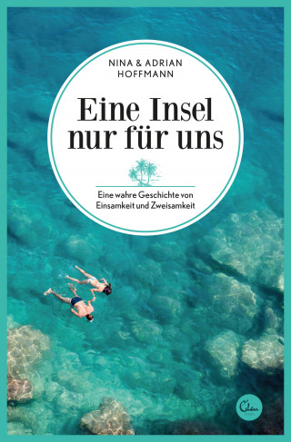 Nina Hoffmann, Adrian Hoffmann: Eine Insel nur für uns