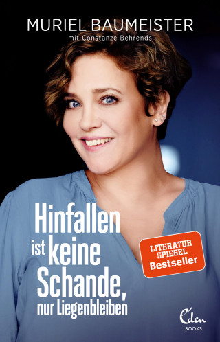 Muriel Baumeister, Constanze Behrends: Hinfallen ist keine Schande, nur Liegenbleiben