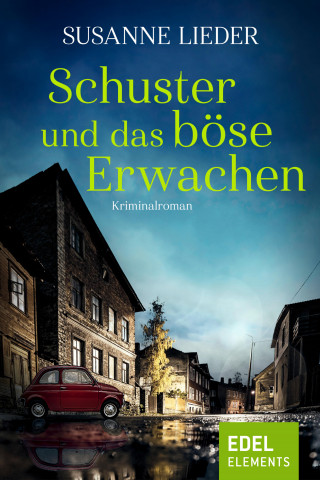 Susanne Lieder: Schuster und das böse Erwachen