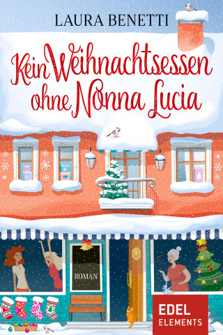 Laura Benetti: Kein Weihnachtsessen ohne Nonna Lucia