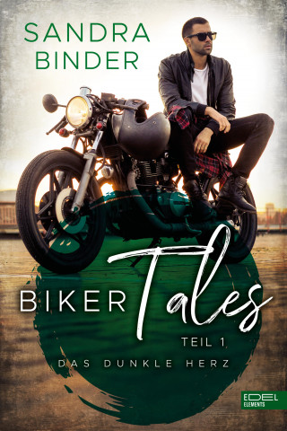 Sandra Binder: Biker Tales: Das dunkle Herz