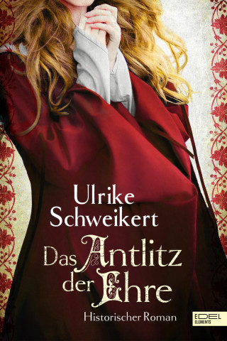 Ulrike Schweikert: Das Antlitz der Ehre