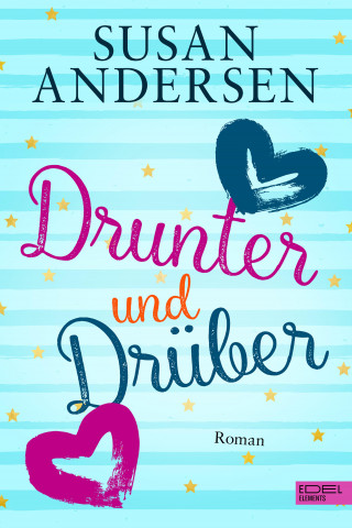 Susan Andersen: Drunter und Drüber