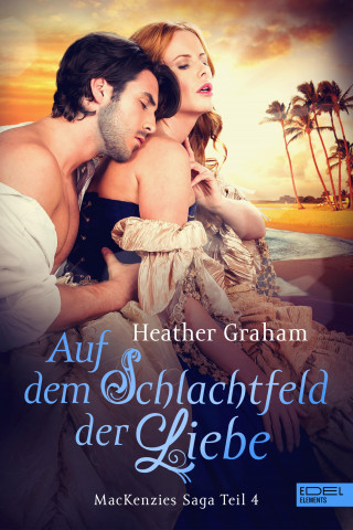 Heather Graham: Auf dem Schlachtfeld der Liebe