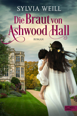 Sylvia Weill: Die Braut von Ashwood Hall