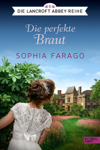 Sophia Farago: Die perfekte Braut