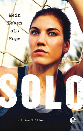 Hope Solo, Ann Killion: Mein Leben als Hope Solo