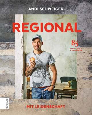 Andi Schweiger: Regional mit Leidenschaft