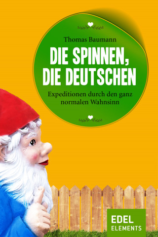 Thomas Baumann: Die spinnen, die Deutschen