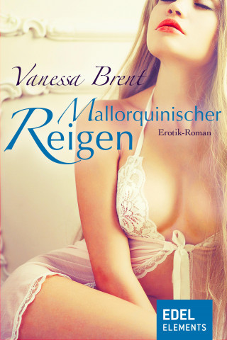 Vanessa Brent: Mallorquinischer Reigen