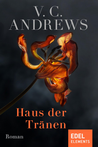 V.C. Andrews: Haus der Tränen