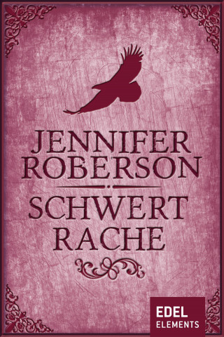 Jennifer Roberson: Schwertrache