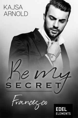 Kajsa Arnold: Be my Secret – Francesco