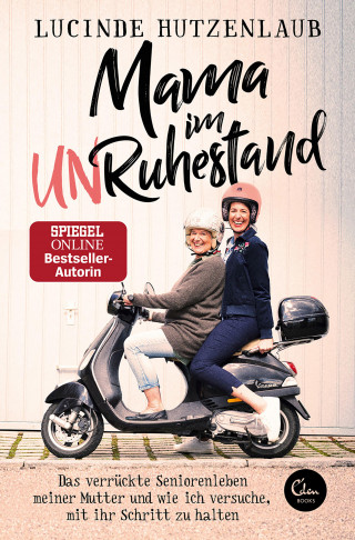 Lucinde Hutzenlaub: Mama im Unruhestand