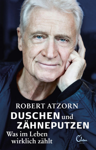 Robert Atzorn: Duschen und Zähneputzen – Was im Leben wirklich zählt